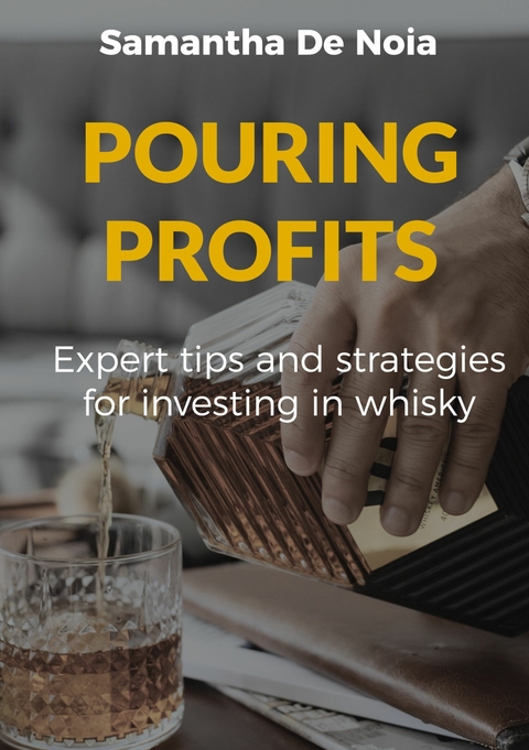 POURING PROFITS -  Samantha De Noia