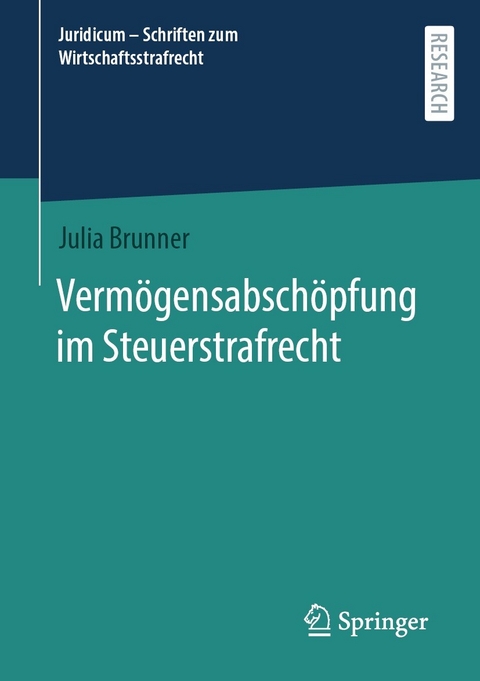 Verm&ouml;gensabsch&ouml;pfung im Steuerstrafrecht - Julia Brunner