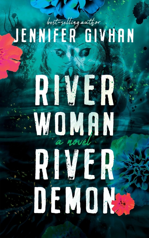 River Woman, River Demon -  Jennifer Givhan