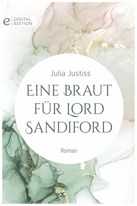 Eine Braut f&uuml;r Lord Sandiford - Julia Justiss
