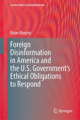 Foreign Disinformation in America and the U.S. Government's Ethical Obligations to Respond -  Brian Murphy