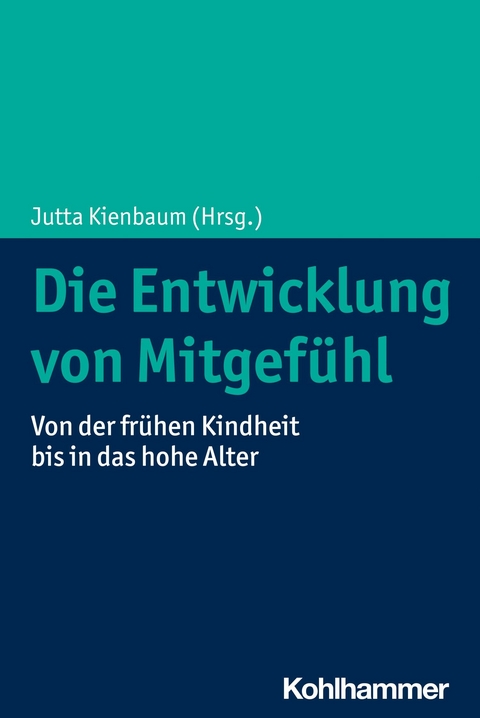 Die Entwicklung von Mitgef&uuml;hl - 