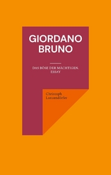 Giordano Bruno - Christoph Lanzend&ouml;rfer