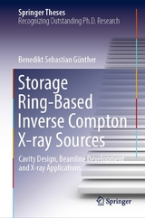 Storage Ring-Based Inverse Compton X-ray Sources - Benedikt Sebastian G&uuml;nther