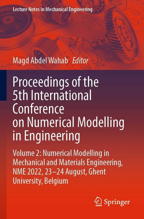 Proceedings of the 5th International Conference on Numerical Modelling in Engineering - 