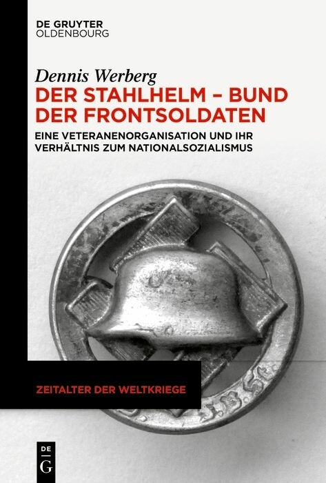 Der Stahlhelm &ndash; Bund der Frontsoldaten - Dennis Werberg