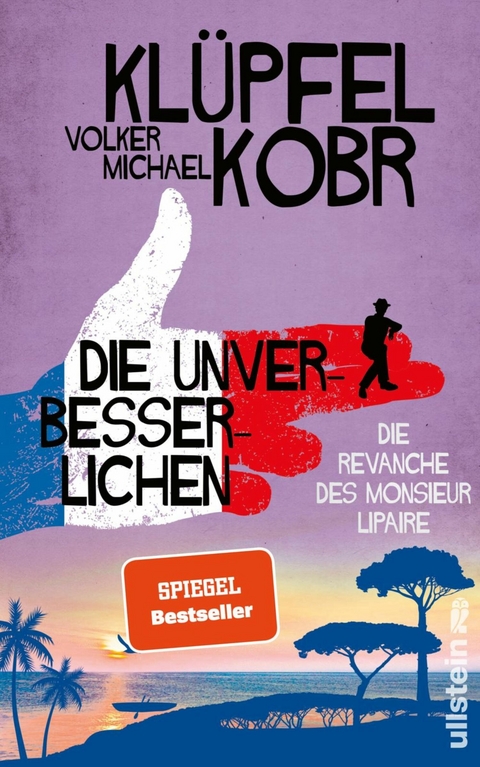 Die Unverbesserlichen - Die Revanche des Monsieur Lipaire - Volker Kl&uuml;pfel, Michael Kobr