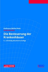 Die Besteuerung der Krankenh&auml;user - Ralf Kla&szlig;mann, J&ouml;rg Siebenmorgen, Ursula Notz