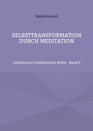Selbsttransformation durch Meditation