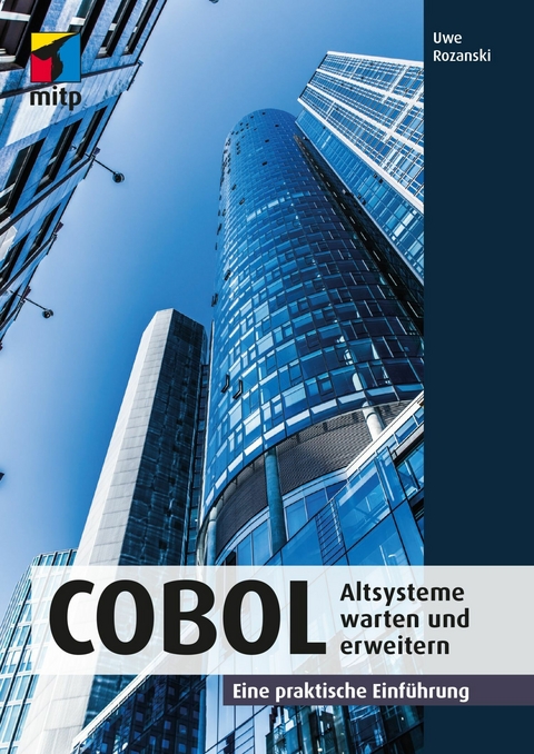 COBOL - Altsysteme warten und erweitern - Uwe Rozanski