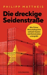 Die dreckige Seidenstra&szlig;e - Philipp Mattheis