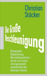 Die Große Beschleunigung -  Christian Stöcker