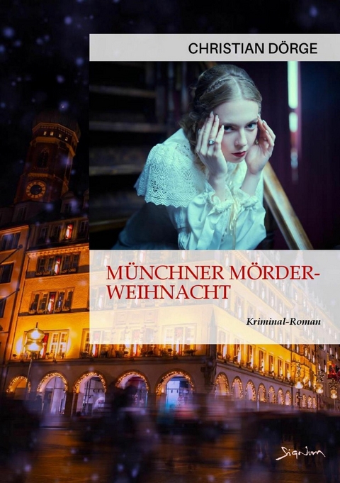 M&Uuml;NCHNER M&Ouml;RDER-WEIHNACHT - Christian D&ouml;rge