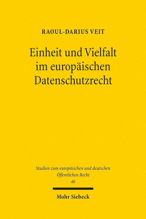 Einheit und Vielfalt im europ&auml;ischen Datenschutzrecht -  Raoul-Darius Veit