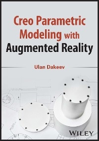 Creo Parametric Modeling with Augmented Reality - Ulan Dakeev