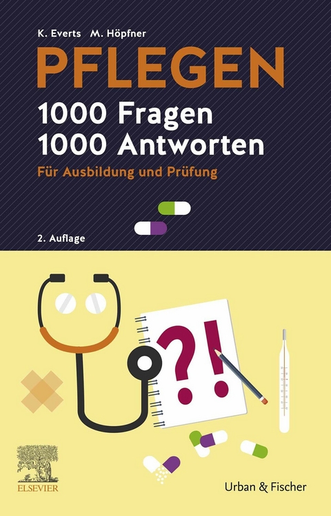 PFLEGEN - 1000 Fragen, 1000 Antworten -  Katharina Everts,  Maren H&ouml;pfner