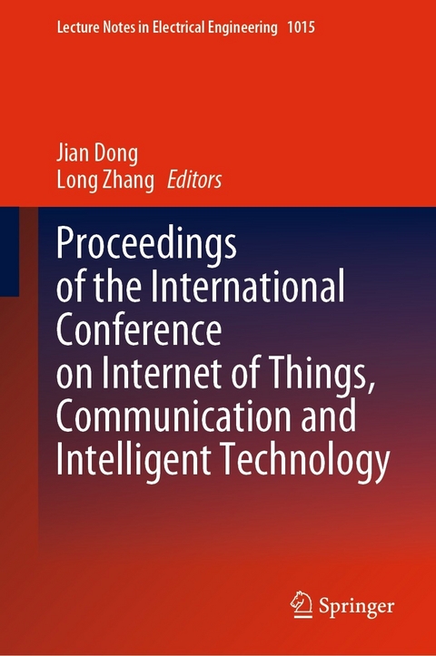 Proceedings of the International Conference on Internet of Things, Communication and Intelligent Technology - 
