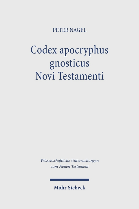 Codex apocryphus gnosticus Novi Testamenti -  Peter Nagel