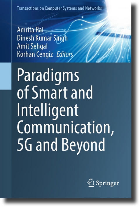 Paradigms of Smart and Intelligent Communication, 5G and Beyond - 