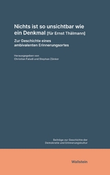 Nichts ist so unsichtbar wie ein Denkmal [f&uuml;r Ernst Th&auml;lmann] - 