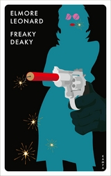 Freaky Deaky - Elmore Leonard