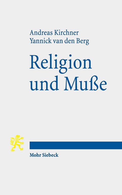 Religion und Mu&szlig;e -  Andreas Kirchner,  Yannick van den Berg
