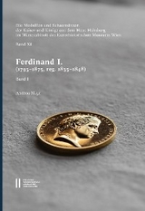 Die Medaillen und Schaum&uuml;nzen der Kaiser und K&ouml;nige aus dem Haus Habsburg im M&uuml;nzkabinett des Kunsthistorischen Museums Wien, Band XI - Andrea Mayr