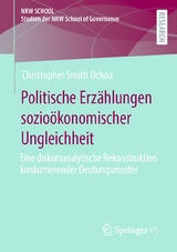 Politische Erz&auml;hlungen sozio&ouml;konomischer Ungleichheit - Christopher Smith Ochoa
