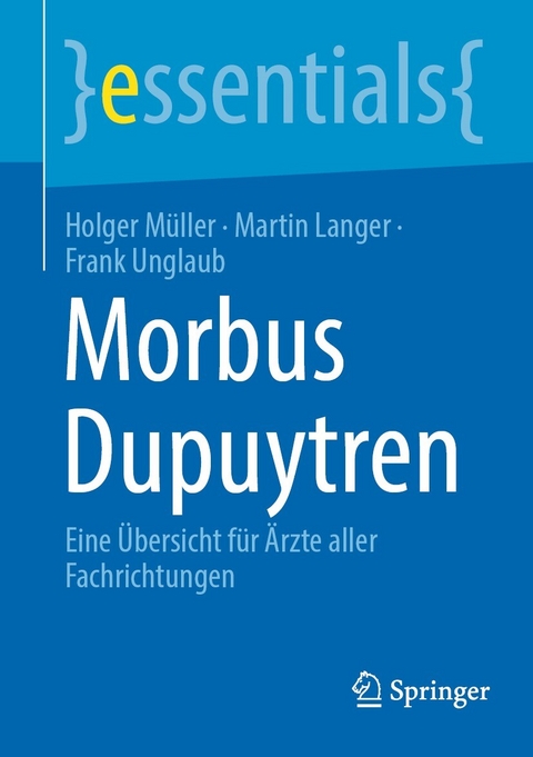 Morbus Dupuytren - Holger M&uuml;ller, Martin Langer, Frank Unglaub