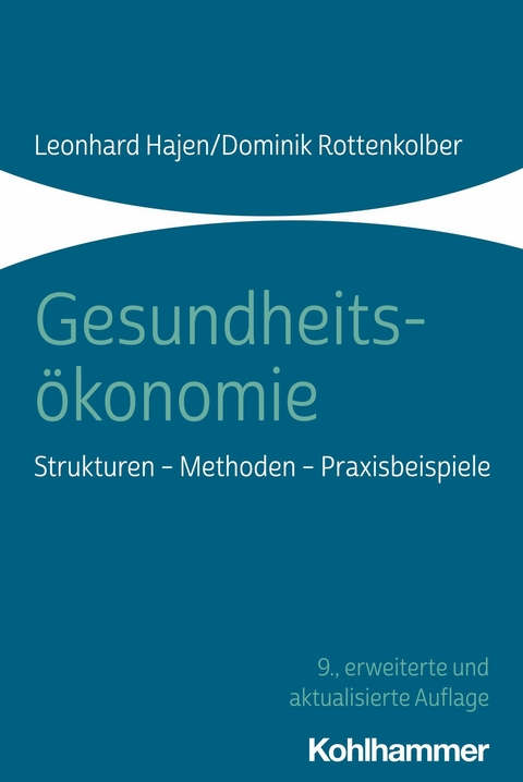 Gesundheits&ouml;konomie - Leonhard Hajen, Dominik Rottenkolber