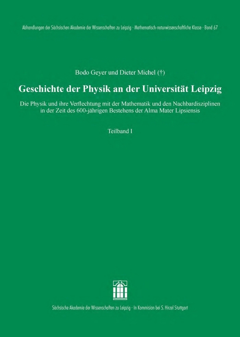 Geschichte der Physik an der Universit&auml;t Leipzig -  Bodo Geyer,  Dieter Michel