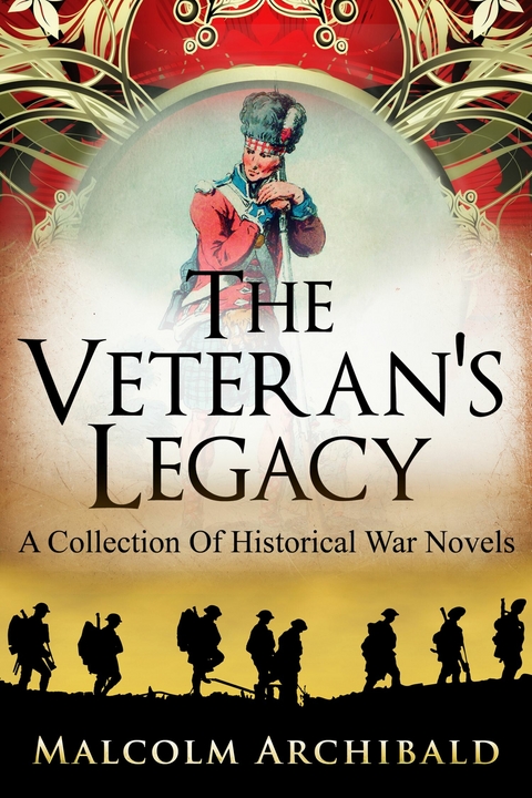 The Veteran's Legacy -  Malcolm Archibald