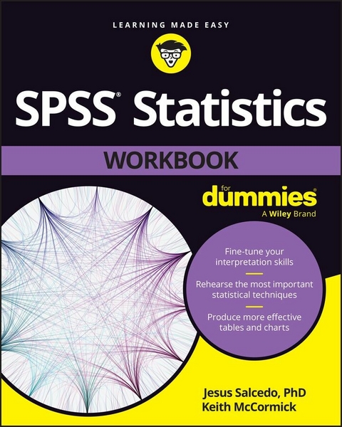 SPSS Statistics Workbook For Dummies - Jesus Salcedo, Keith McCormick