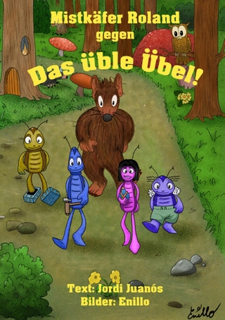 Mistkäfer Roland gegen das üble Übel!