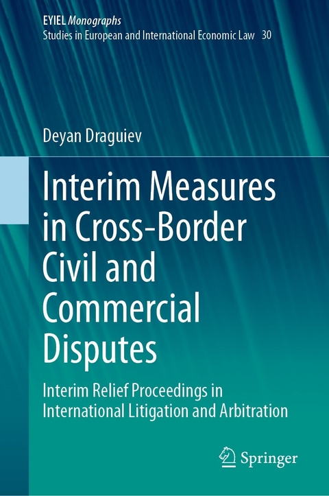 Interim Measures in Cross-Border Civil and Commercial Disputes -  Deyan Draguiev