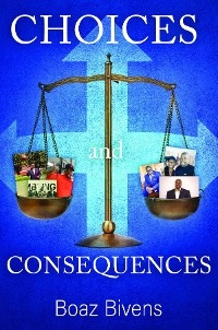 Choices and Consequences - Boaz Bivens