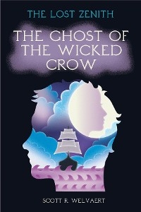 Ghost of the Wicked Crow -  Scott R Welvaert