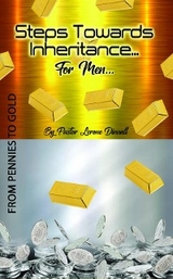 Steps Towards Inheritance... For Men... -  Pastor Lerone Dinnall
