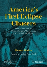 America&rsquo;s First Eclipse Chasers - Thomas Hockey