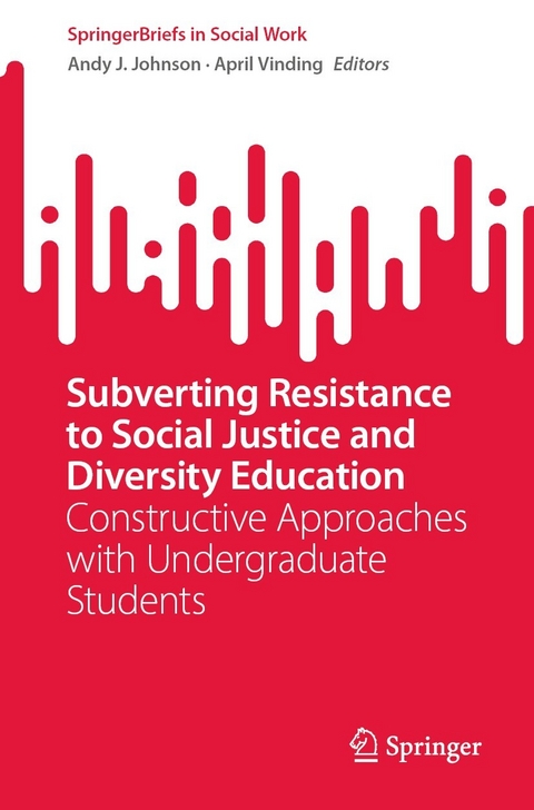 Subverting Resistance to Social Justice and Diversity Education - 