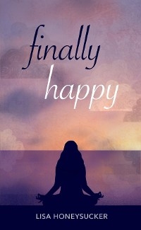 Finally Happy - Lisa Honeysucker