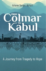 From Colmar to Kabul - Ariane Geiger Hiriart