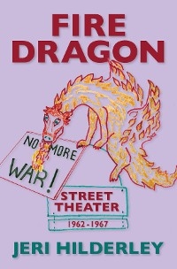 Fire Dragon Street Theater 1962-1967