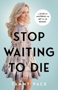 Stop Waiting to Die