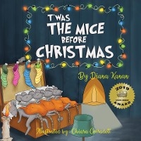 T'was the Mice Before Christmas - Diana Kanan