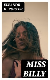 Miss Billy - Eleanor H. Porter