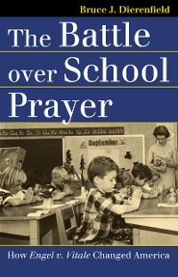 The Battle over School Prayer