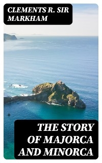The Story of Majorca and Minorca
