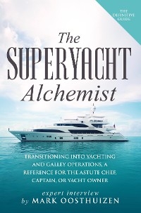 The Superyacht Alchemist - Mark Oosthuizen