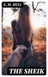 The Sheik - E. M. Hull